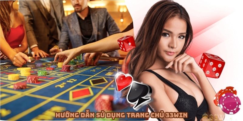 Hướng dẫn sử dụng trang chủ 33win